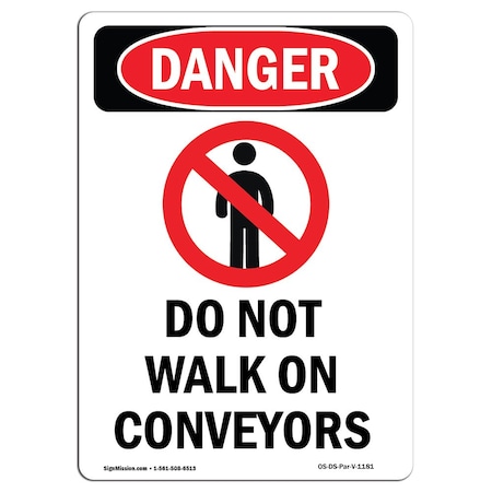 OSHA Danger Sign, Do Not Walk On Conveyors, 18in X 12in Rigid Plastic